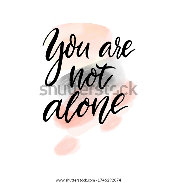 You Not Alone Support Quote Inspirational Stock Vector (Royalty Free ...