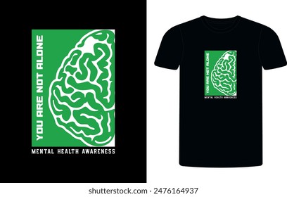 You are not alone t-shirt design, mental health awareness sublimation t-shirt design vector illustration. Vector T-shirt Template, Mental Health, vintage.
