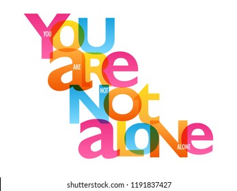 YOU ARE NOT ALONE typography poster