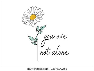 you are not alone vector design 