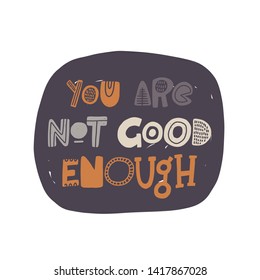 Not Good Enough Images Stock Photos Vectors Shutterstock