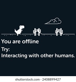 You are offline, Motivational quotes Designs, Streetwear T-shirt Designs Artwork Set, Graffiti Vector Collection for Apparel and Clothing Print.