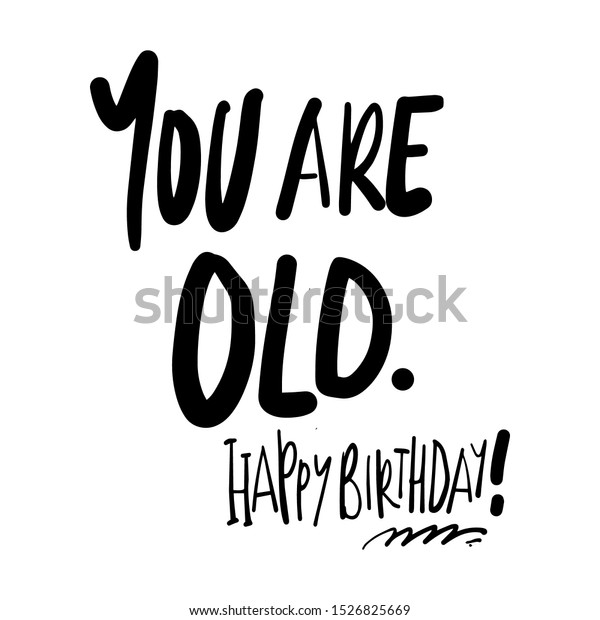 You Ol Happy Birthday Funny Birthday Stock Vector (Royalty Free) 1526825669 - Shutterstock