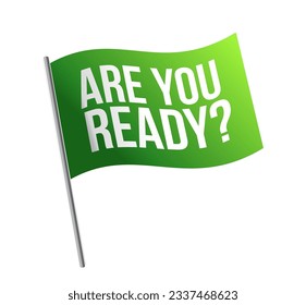 Are you ready? on green flag with metal pole. Vector illustration