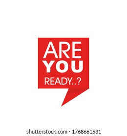 Are you ready? on speech bubble. Vector illustration