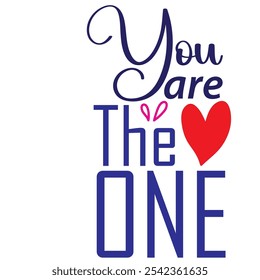 you are the one.All you need is love, Valentine Shirt, Happy Valentine's Day, Heart dxf.