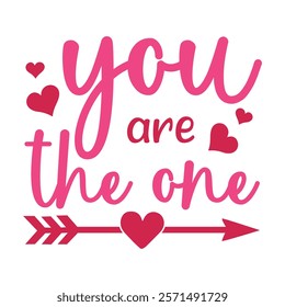 You Are The One Typography T-Shirt Design Vector, Valentine gift, Valetines Day Typography Shirt, Valentine’s Day Digital Design, Happy valentines day
