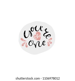You are the one - vector typography. Handdrawn romantic lettering with graphic decor elements. Unique handdrawn style