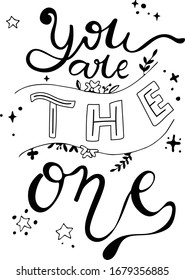 You are the one is word of hand lettering graphic design vector file including flowers, leaves and shining stars