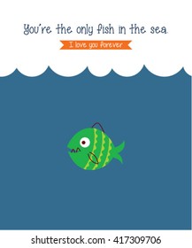 you are the only fish in the sea vector. cute fish cartoon vector illustration.