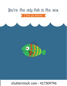 you are the only fish in the sea vector. cute fish cartoon vector illustration.