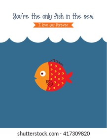 you are the only fish in the sea vector. cute fish cartoon vector illustration.
