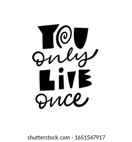 183 You only lives once typography Images, Stock Photos & Vectors
