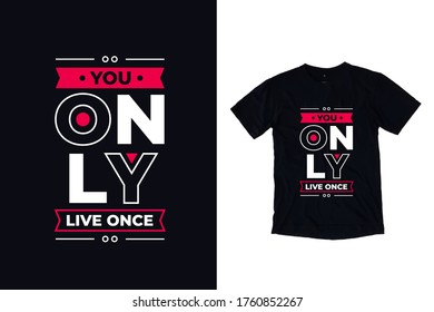 Man lebt nur einmal moderne inspirierende Zitate von Shirt Design