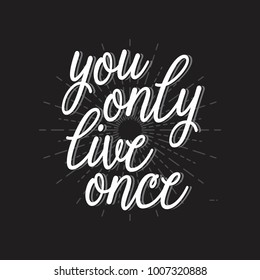 You only live once typography black 