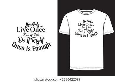 You Only Live Once Typography T-shirt Design. Motivational t-shirt design, Inspirational t-shirt design