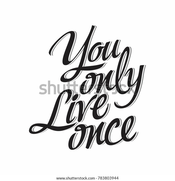 You Only Live Once Typography 스톡 벡터(로열티 프리) 783803944