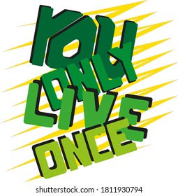 you only live once. vector lettering