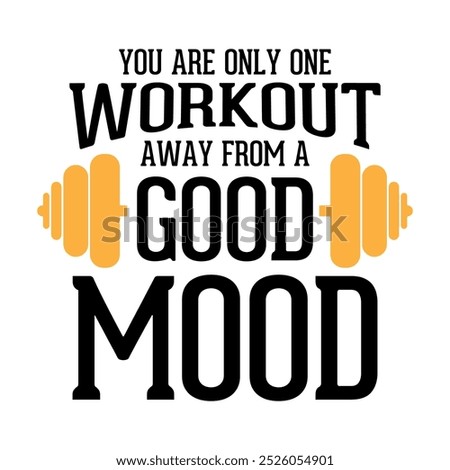 You are only one workout away. Fitness motivational quotes. Gym inspirational textile design