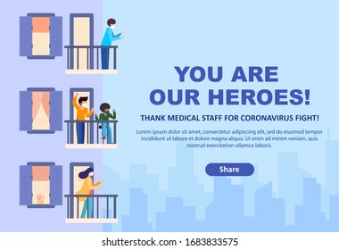 You are our heroes. Invitation to action of gratitude to medical staff. People stand on balconies and terraces of high-rise buildings and applaud, sympathize. Stay home. Quarantine and self-isolation.