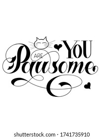 You are pawsome lettering design composition