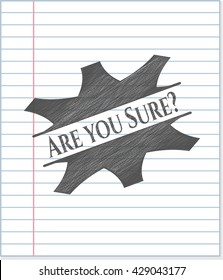 Bist du dir sicher? Bleistift-Effekt