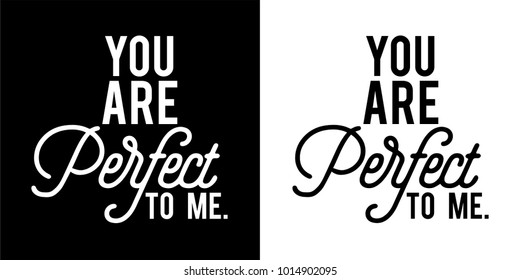 are you perfect to me text girls slogan print in vector.