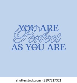 You Are Perfect Vector Positive Text