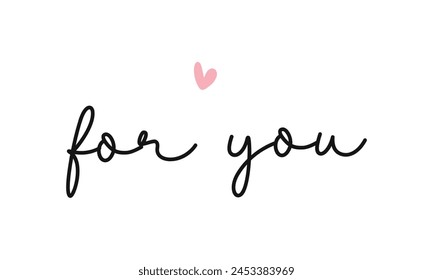 For you Photography Overlay Quote Lettering minimal typographic art on white background