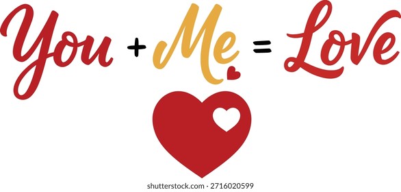 You Plus Me Equals Love Romantic Typografy Illustration einzeln auf weißem Hintergrund
