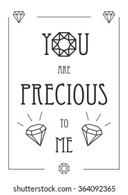 You are precious to me, Romantic card, modern minimalistic design, black-and-white