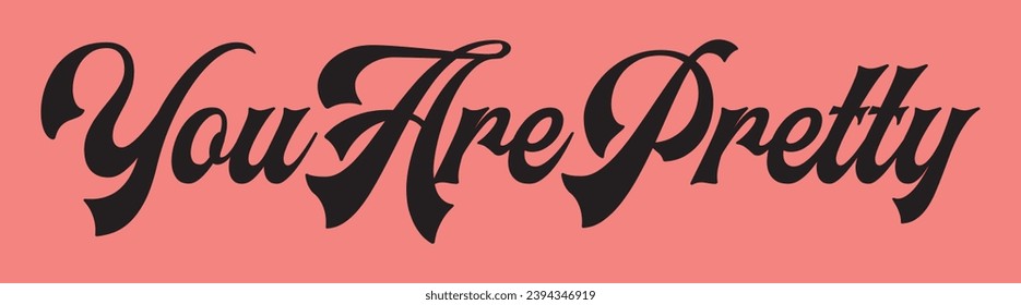 you are pretty text on pink background.