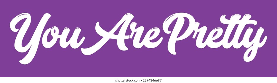 you are pretty text on purple background.