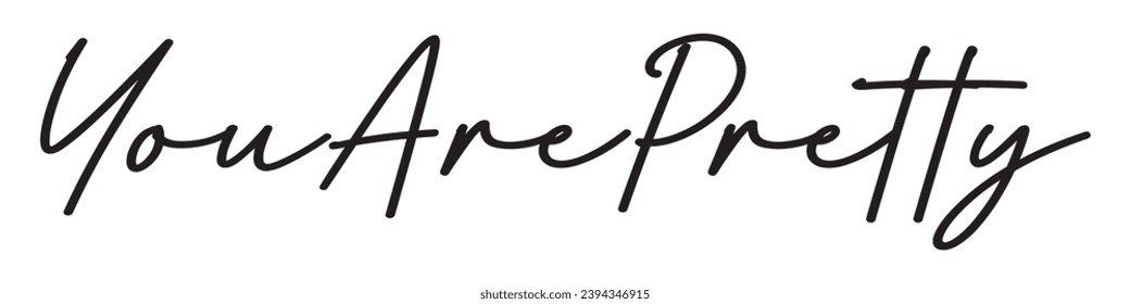 you are pretty text on white background.