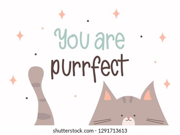 You are purrfect. Greeting Card for Valentines Day with a cute kitten.