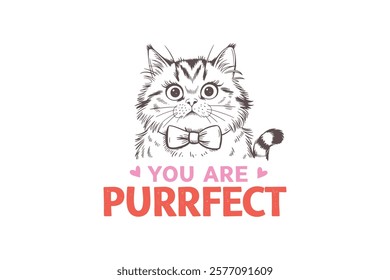 You are Purrfect Valentine's Day Cat T Shirt Design