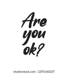 ¿Estás bien? Cuestión de la preocupación amistosa. Grabado a mano con textura rayada. Nota del marcador para una persona significativa. Comprobación del estado de ánimo, sentimientos y emociones. Ayudando a la conversación. Charla de apoyo.