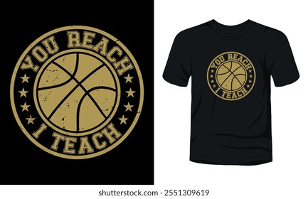 You reach i teach vintage Badge t-shirt design