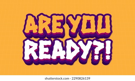 Are You Ready 3D typography text for headline and tittle