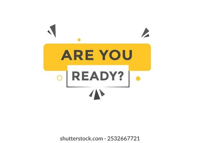 Are you ready banner, sign icon tag flat style word concept vector. Design for web, announcement.