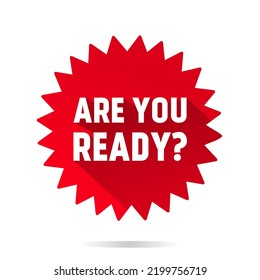 Are you ready banner - sticker icon. Flat style vector illustration isolated on white background.