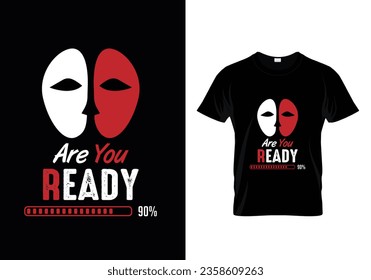 Are you ready black tshirt design