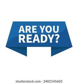 Are You Ready In Blue Rectangle Ribbon Shape For Sale Advertising Information Business Marketing Social Media
