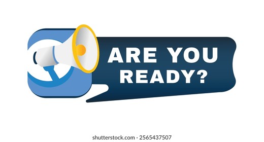 Are you ready element for banner announce, flat vector sign illustration isolated advertising symbol.