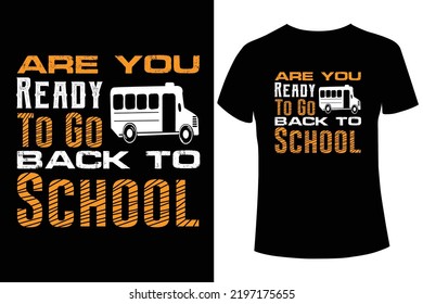 Are you ready to go back to school.
Back to school  t-shirt design vector template