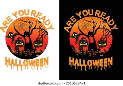 Are You Ready Halloween. Halloween T-shirt Design Vector