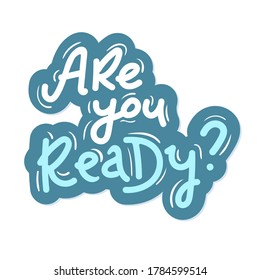 are you ready lettering blue on white sticker