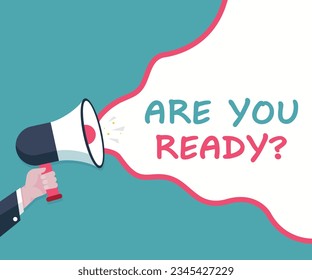 Are you ready - Male hand holding megaphone. Loudspeaker. Banner for business, marketing and advertising. Vector illustration