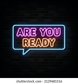 are you ready neon text. neon sign. neon symbol