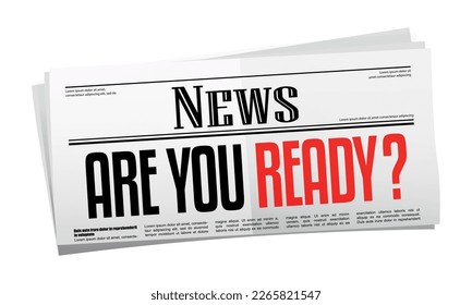 Are you ready on newspaper